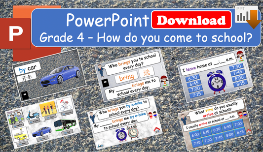 Grade 4 - ESL Lesson - How do you come to school? - PowerPoint Lesson