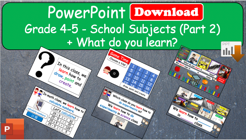Grade 4-5 - ESL Lesson - School Subjects (Part 2) + What do you learn? - PowerPoint Lesson