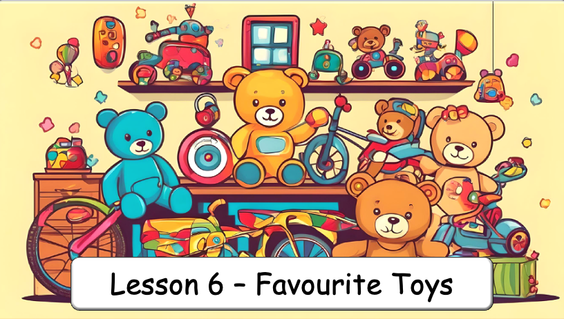 Grade 1 - Semester 1 - Week 06 - Favourite Toys - ESL PowerPoint Lesson