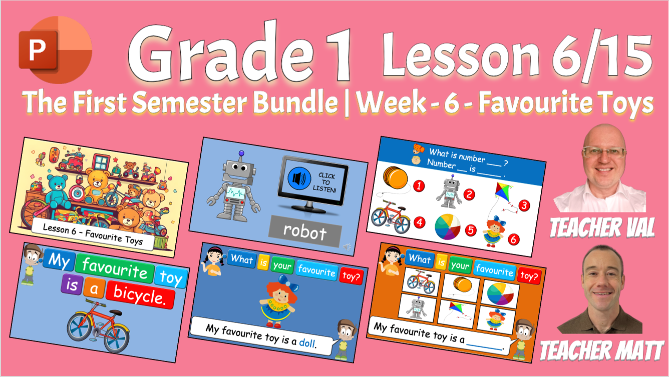 Grade 1 - Semester 1 - Week 06 - Favourite Toys - ESL PowerPoint Lesson