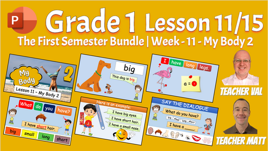 Grade 1 - Semester 1 - Week 11 - My Body 2 - ESL PowerPoint Lesson