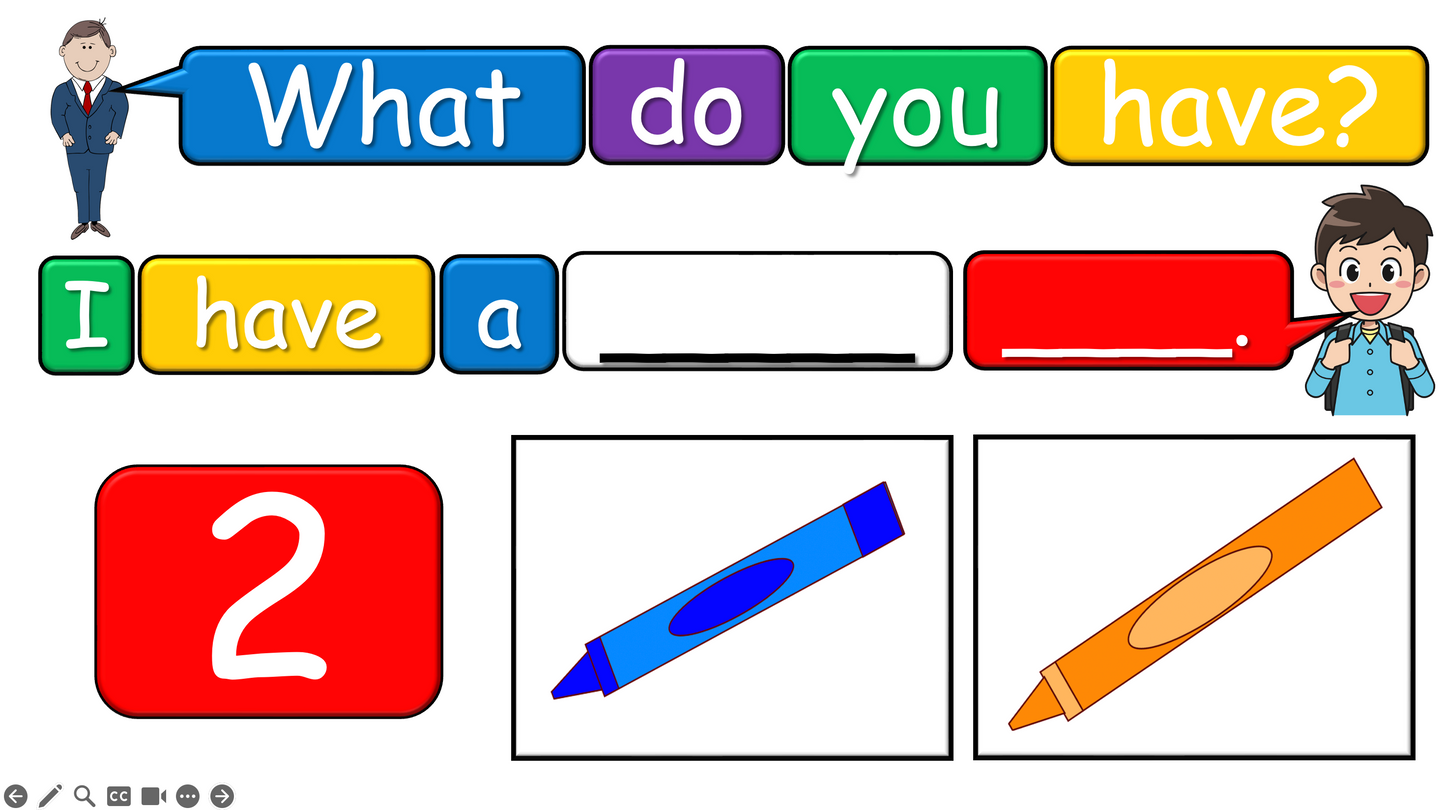 Grade 1-2 - ESL Lesson - What do you have? / Classroom Objects - PowerPoint Lesson