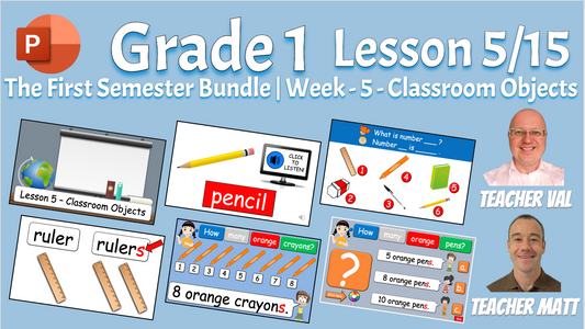 Grade 1 - Semester 1 - Week 05 - Classroom Objects - ESL PowerPoint Lesson