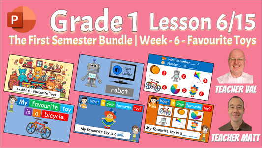 Grade 1 - Semester 1 - Week 06 - Favourite Toys - ESL PowerPoint Lesson