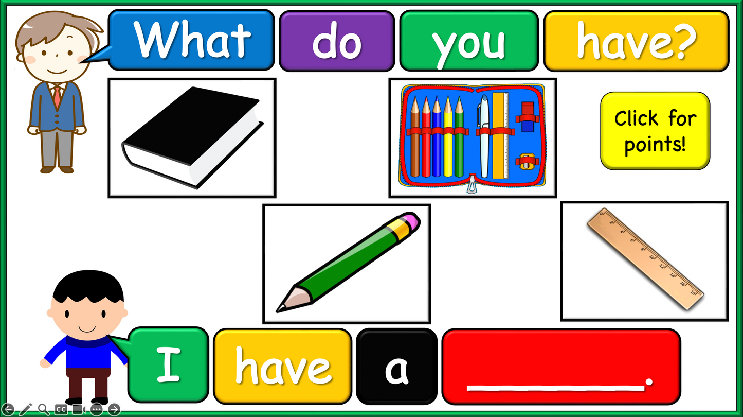 Grade 1-2 - ESL Lesson - What do you have? / Classroom Objects - PowerPoint Lesson